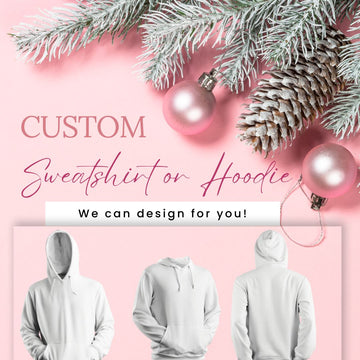 Custom Sweatshirt/Hoodie/Pullover